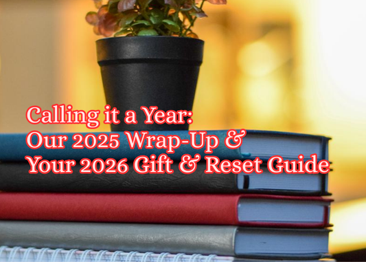 Calling it a Year: Closing 2025 With Intention + Your Ultimate 2026 Gift & Reset Guide